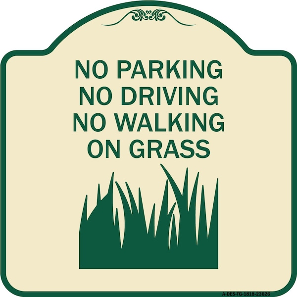 Signmission No Parking Driving or Walking on Grass Heavy-Gauge Aluminum Sign, 18" x 18", TG-1818-23626 A-DES-TG-1818-23626 - main